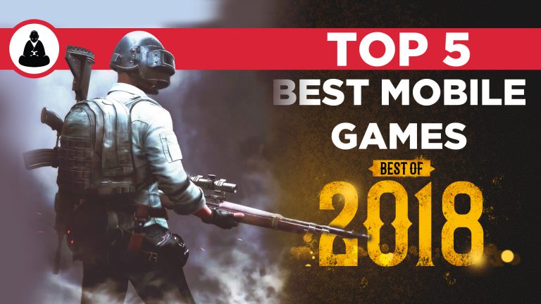 Top 5 Best Mobile Games | GamingMonk’s Best of 2018